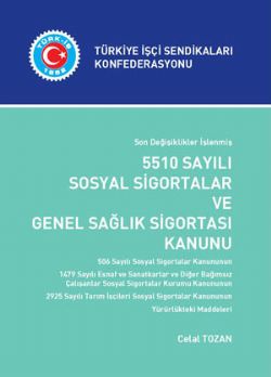 5510 SAYILI SOSYAL SİGORTALAR ve GENEL SAĞLIK SİGORTASI KANUNU