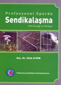 PROFESYONEL SPORDA SENDİKALAŞMA