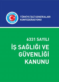 6331 SAYILI İŞ SAĞLIĞI VE GÜVENLİĞİ KANUNU 