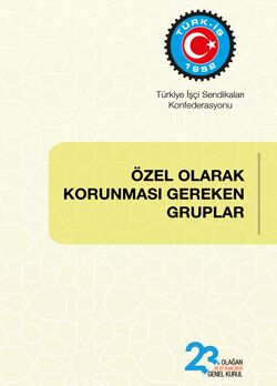 ÖZEL OLARAK KORUNMASI GEREKEN GRUPLAR