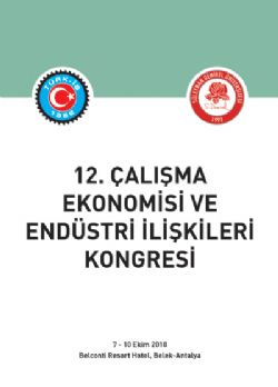 12. ÇALIŞMA EKONOMİSİ VE ENDÜSTRİ İLİŞKİLERİ KONGRESİ 